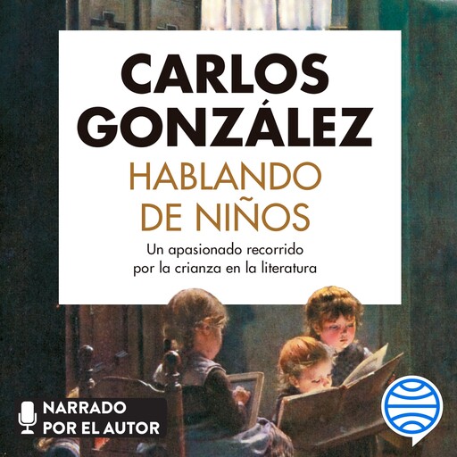 Hablando de niños, Carlos González