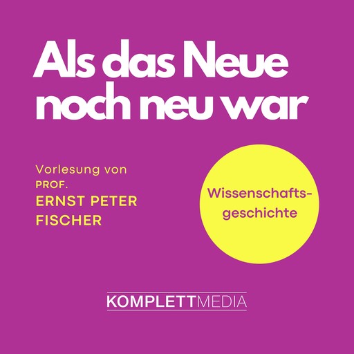 Als das Neue noch neu war, Ernst Fischer