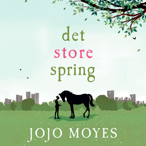 Det store spring, Jojo Moyes