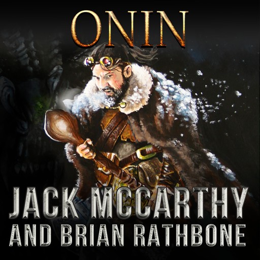 Onin, Brian Rathbone, Jack McCarthy
