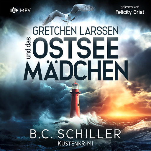 Gretchen Larssen und das Ostseemädchen - Ein Fall für Gretchen Larssen, Band 1 (ungekürzt), B.C. Schiller