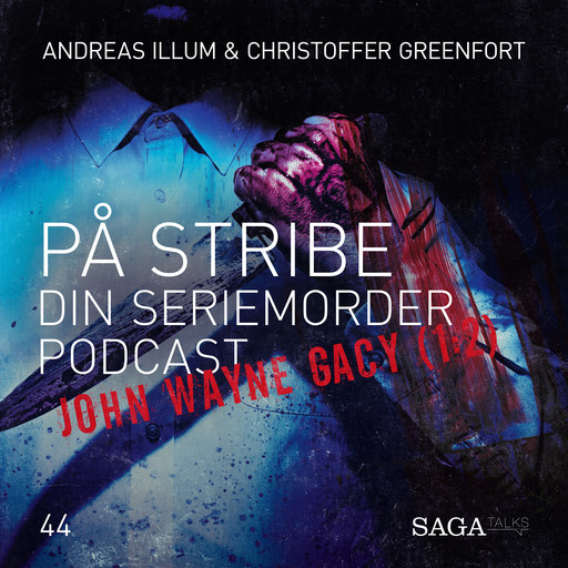 På Stribe - din seriemorderpodcast (John Wayne Gacy 1:2), Andreas Illum, Christoffer Greenfort
