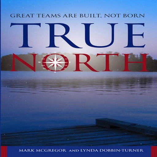 True North, Lynda Dobbin-Turner, Mark McGregor
