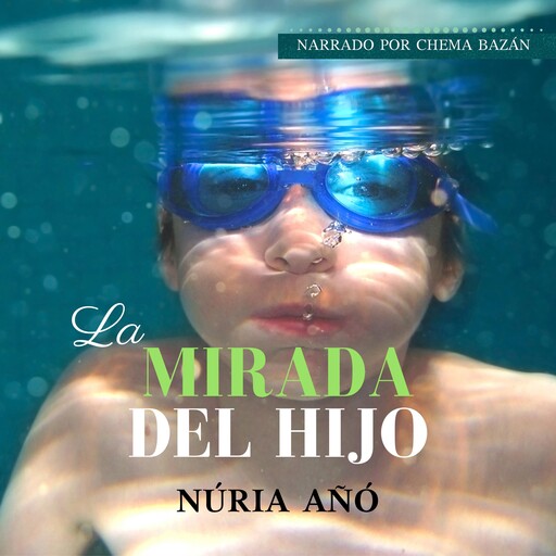La mirada del hijo, Núria Añó