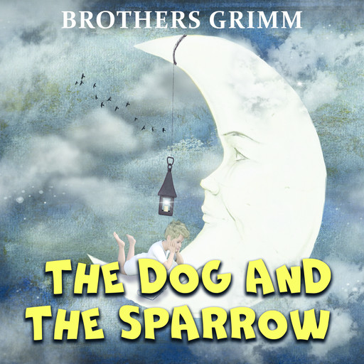 The Dog And The Sparrow, Brothers Grimm