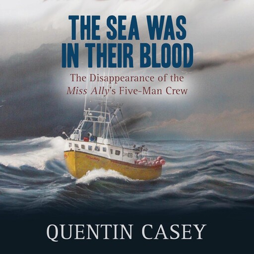 The Sea Was in Their Blood, Quentin Casey
