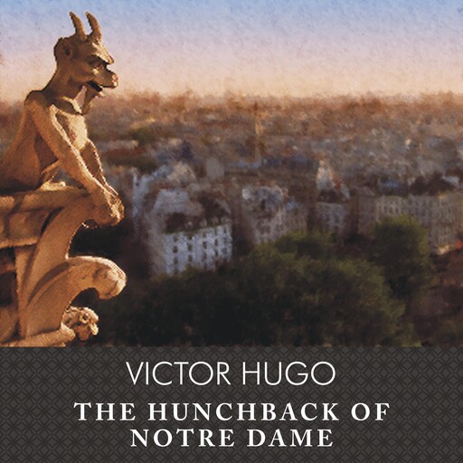 The Hunchback of Notre Dame, Victor Hugo