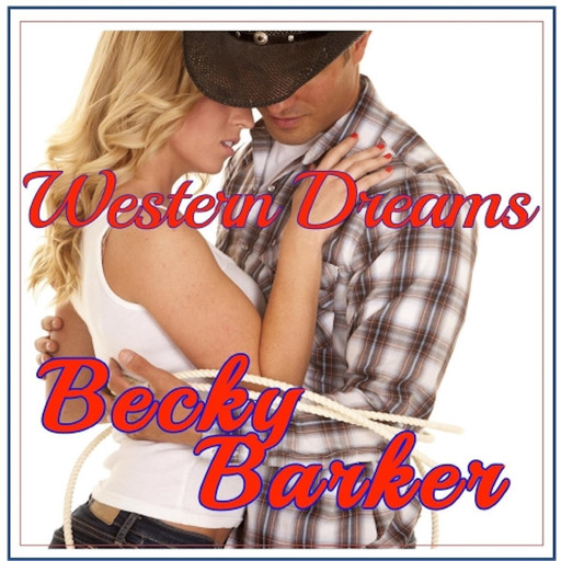 Western Dreams, Becky Barker