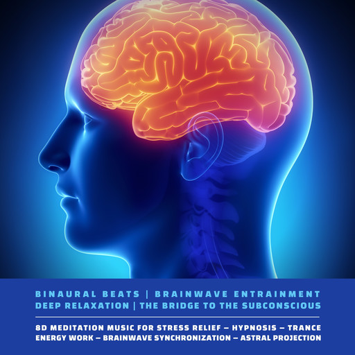 Binaural Beats | Brainwave Entrainment | Deep Relaxation | The Bridge To The Subconscious, Laurence Goldman