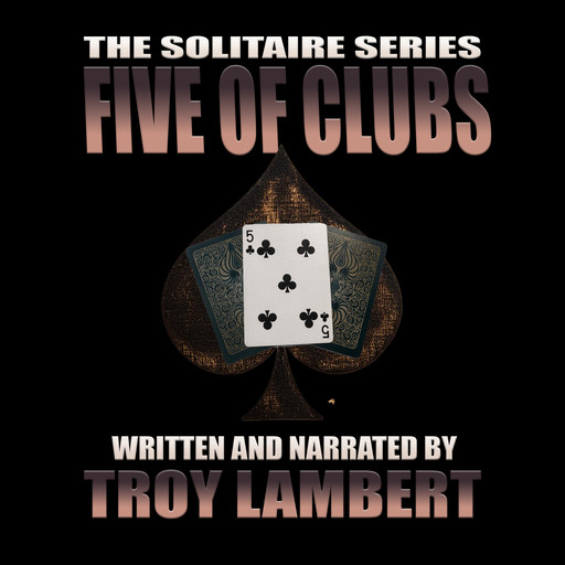 The Five of Clubs, Troy Lambert