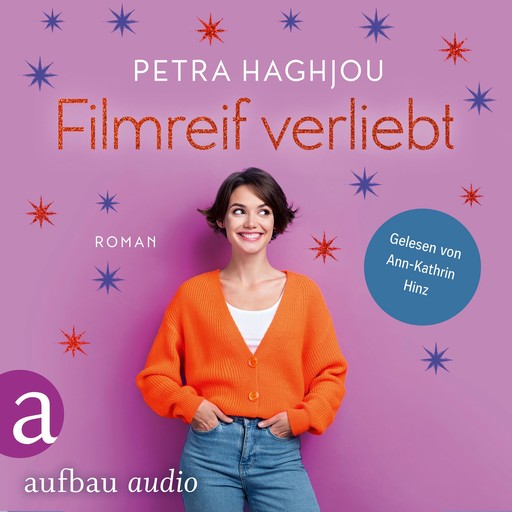 Filmreif verliebt (Ungekürzt), Petra Haghjou