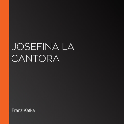 Josefina la cantora, Franz Kafka