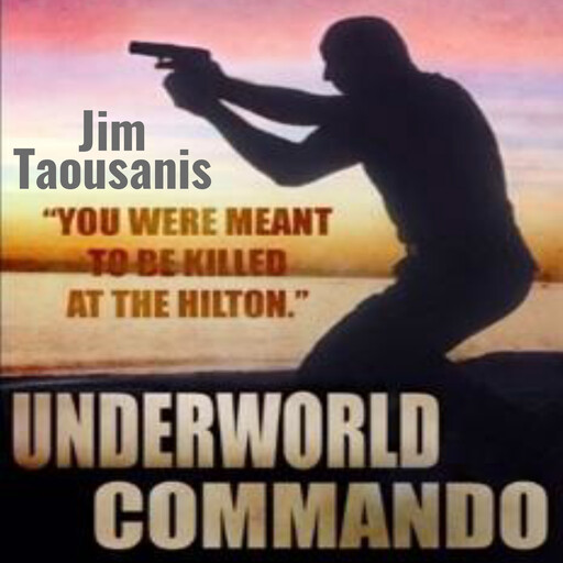 Underworld Commando, Jim Taousanis