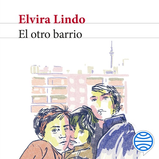 El otro barrio, Elvira Lindo