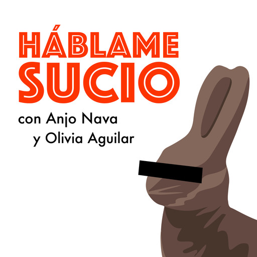 Episodio 44: ¿Importa el tamaño?, Anjo Nava y Olivia Aguilar