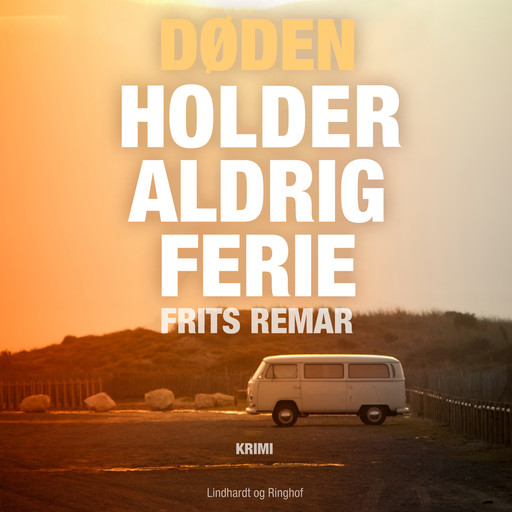 Døden holder aldrig ferie, Frits Remar