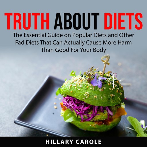 Truth About Diets, Hillary Carole