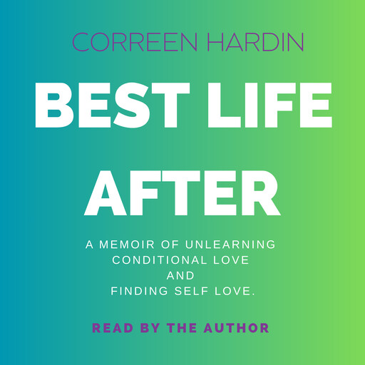 Best Life After, Correen Hardin