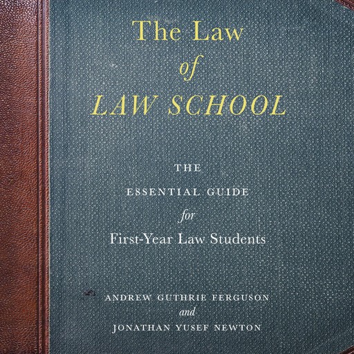 The Law of Law School, Andrew Guthrie Ferguson, Jonathan Yusef Newton