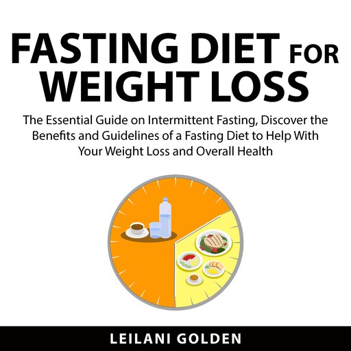 Fasting Diet For Weight Loss, Leilani Golden