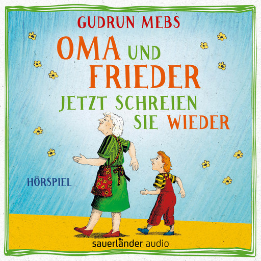 Oma und Frieder, Folge 3: Oma und Frieder - Jetzt schreien sie wieder, Gudrun Mebs