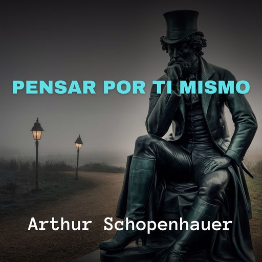 Pensar Por Ti Mismo, Arthur Schopenhauer