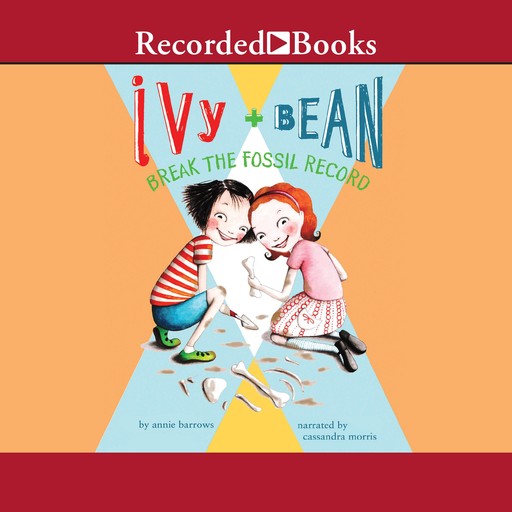 Ivy and Bean Break the Fossil Record, Annie Barrows