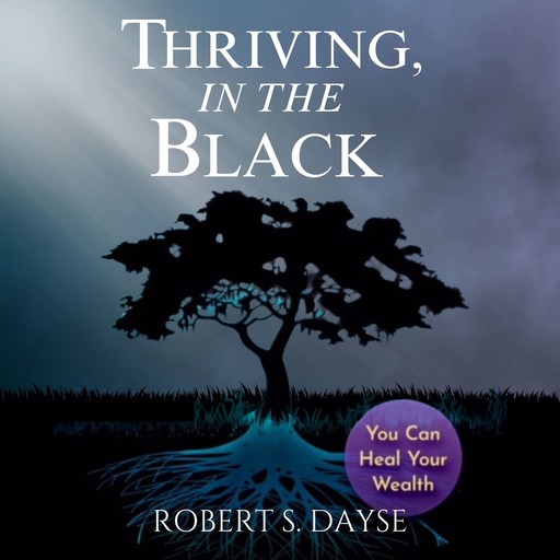 Thriving, In The Black, Robert S. Dayse