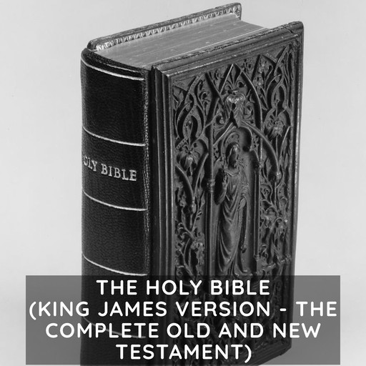 Holy Bible ( King James Version, The - The Complete Old and New Testament), James King