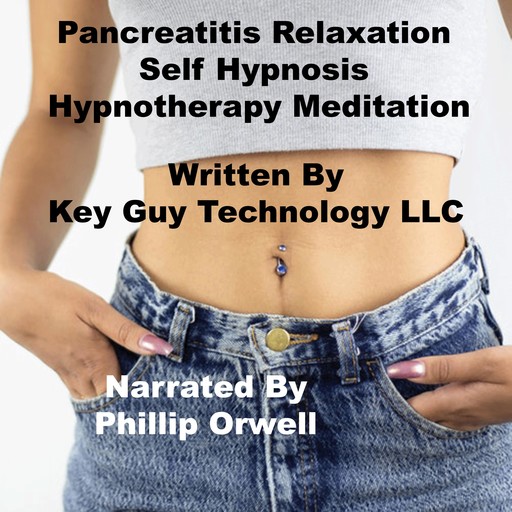 Pancreatitis Relaxation Self Hypnosis Hypnotherapy Meditation, Key Guy Technology LLC