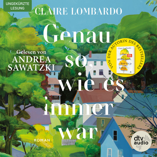 Genau so, wie es immer war, Claire Lombardo