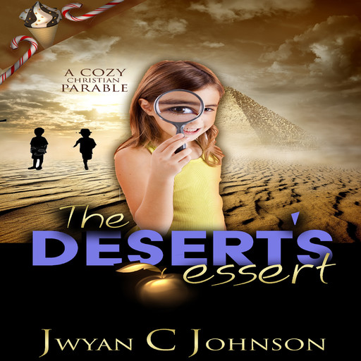 The Desert’s Dessert, Jwyan C. Johnson