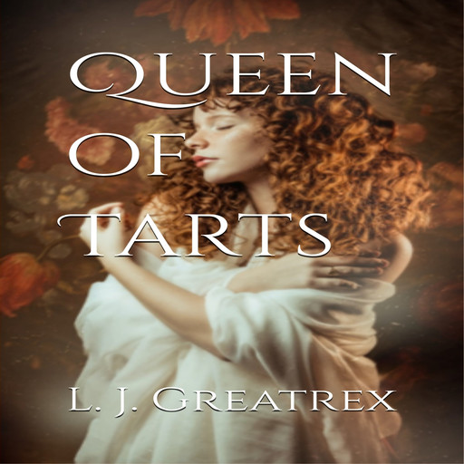 Queen of Tarts, L.J. Greatrex