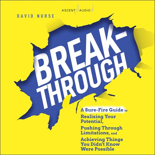 Breakthrough, Jon Gordon, David Nurse, Taylor Kalupa