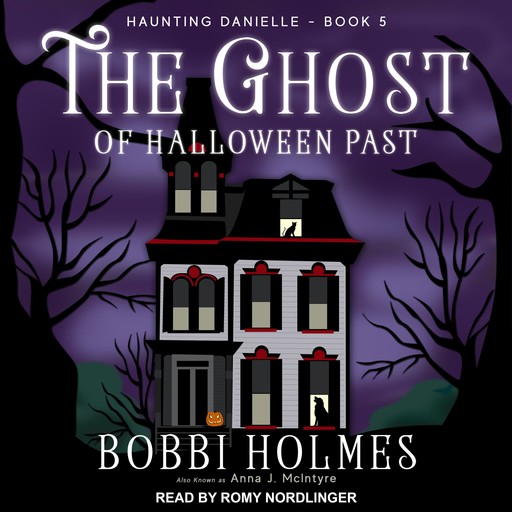 The Ghost of Halloween Past, Bobbi Holmes, Anna J. McIntyre