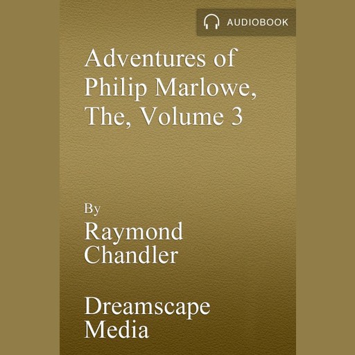 The Adventures of Philip Marlowe, Volume 3, Raymond Chandler