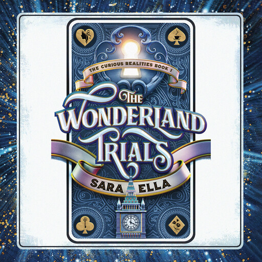 The Wonderland Trials, Sara Ella