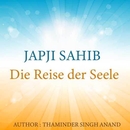 Japji - Meditation - Die Reise der Seele, Thaminder singh