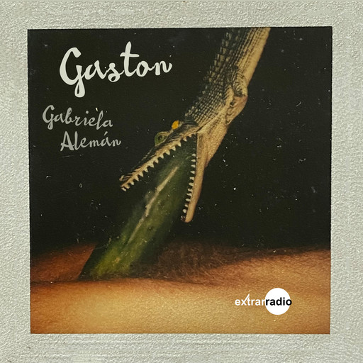 Gaston (Completo), Gabriela Alemán