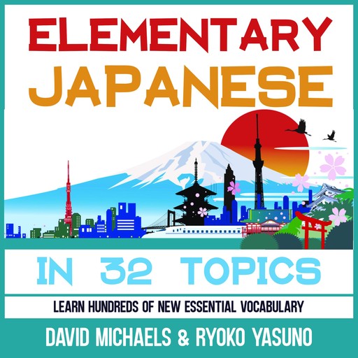 Elementary Japanese in 32 Topics., David Michaels, Ryoko Yasuno