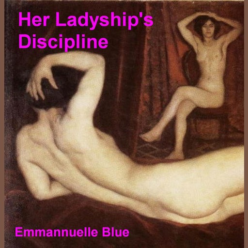 Her Ladyship's Discipline, Emmannuelle Blue