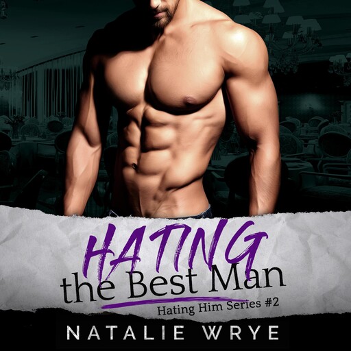 Hating the Best Man, Natalie Wrye