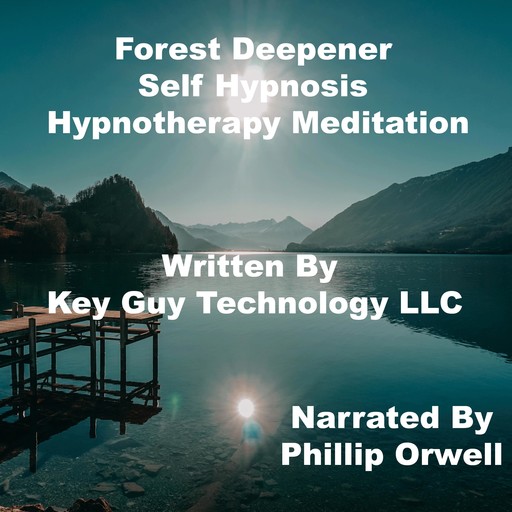 Forest Deepener Self Hypnosis Hypnotherapy Meditation, Key Guy Technology LLC