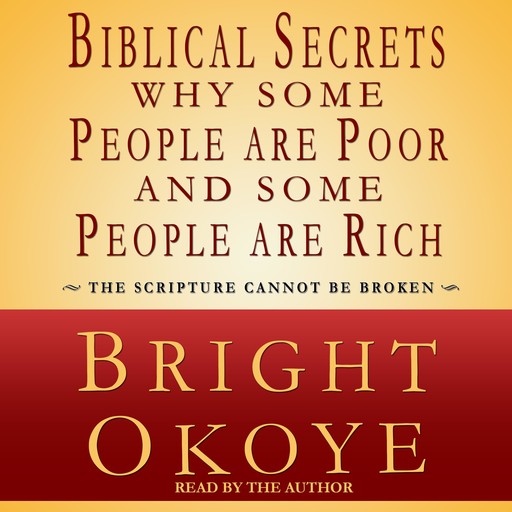 Biblical Secrets Why Some People are Poor and Some People are Rich, Bright Okoye