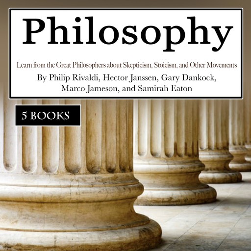 Philosophy, Marco Jameson, Hector Janssen, Philip Rivaldi, Samirah Eaton, Gary Dankock
