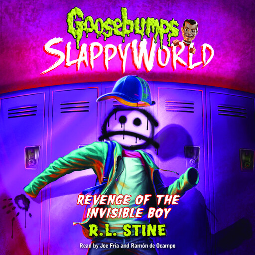 Revenge of the Invisible Boy (Goosebumps SlappyWorld #9), R.L. Stine