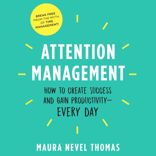 Attention Management, Maura Nevel Thomas