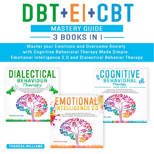 DBT + EI + CBT Mastery Guide, Theresa Williams