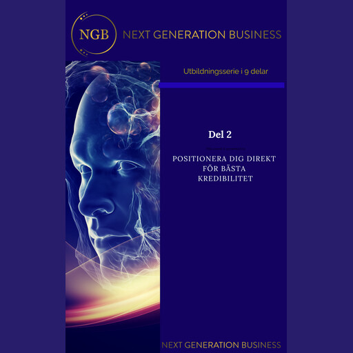 NextGenerationBusiness Del 2 Positionera dig direkt för bästa kredibilitet, Annalena Lindroos, Linnea Kempe