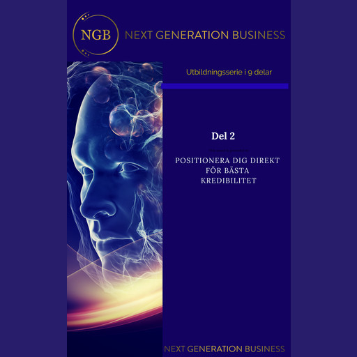 NextGenerationBusiness Del 2 Positionera dig direkt för bästa kredibilitet, Annalena Lindroos, Linnea Kempe